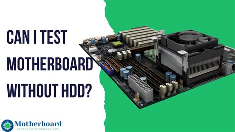 testing motherboard without hard drivw|can you post without ram.